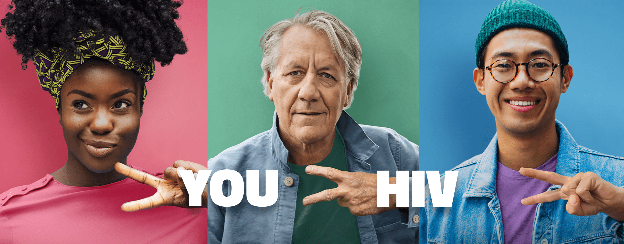 YOU > HIV
                Young woman, older man and younger man making the “>” sign with their hands, on a pink/green/blue background.